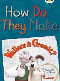 BC NF Red (KS2) A/5C How Do They Make ... Wallace & Gromit (Bug Club)