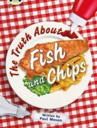Bug Club Independent Non Fiction Year Two Gold a the Truth About Fish and Chips