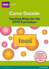 Come Outside Food : Teaching Notes for the EYFS Curriculum (Bbca Eyfs Makaton)