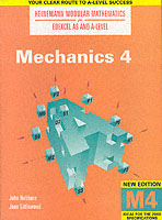 Heinemann Modular Maths for Edexcel AS & A Level Mechanics 4 (M4): 4 (Heinemann Modular Mathematics for Edexcel AS & A Level)