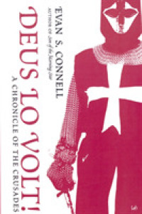 Deus Lo Volt! : a Chronicle of the Crusades （First Printing）