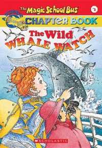 The Wild Whale Watch (Magic School Bus Chapter Book)
