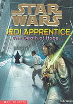 The Death of Hope (Star Wars Jedi Apprentice)