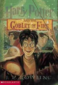 『ハリー・ポッターと炎のゴブレット』（ハリー・ポッターシリーズ第４巻）（アメリカ語訳）<br>Harry Potter and the Goblet of Fire (Harry Potter, Book 4) : Volume 4 (Harry Potter)
