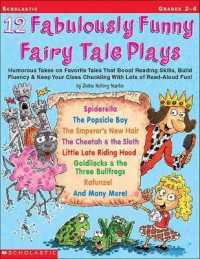12 Fabulously Funny Fairy Tale Plays : Humorous Takes on Favorite Tales That Boost Reading Skills, Build Fluency & Keep Your Class Chuckling with Lots of Read-Aloud Fun!