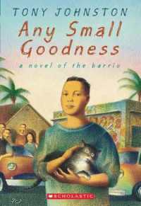 Any Small Goodness: a Novel of the Barrio