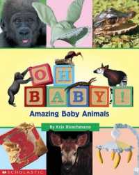 Oh Baby! : Amazing Baby Animals