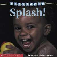 Baby Faces : Splash! （Board Book）