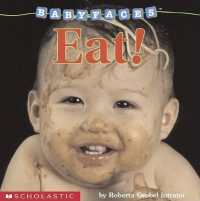 Eat! (Babyfaces) （Board Book）