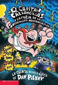 Capitán Calzoncillos Y La Furia de la Supermujer Macroelástica (Captain Underpants #5) : Volume 5 (Capitán Calzoncillos) （Scholastic Sp Pbk）