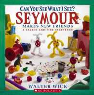 Can You See What I See? : Seymour Makes New Friends (Can You See What I See?)