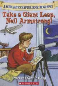 Take a Giant Leap， Neil Armstrong! (Before I Made History)