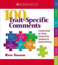 100 Trait-Specific Comments : A Quick Guide for Giving Constructive Feedback on Student Writing