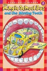 Magic School Bus and the Missing Tooth (Scholastic Readers)