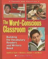 The Word-Conscious Classroom: Building the Vocabulary Readers and Writers Need （60264th）