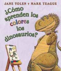 �C�mo Aprenden Los Colores Los Dinosaurios? (How Do Dinosaurs Learn Their Colors?) （Board Book）