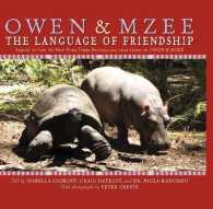 Owen & Mzee : The Language of Friendship