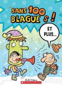 100 Blagues! Et Plus... N? 15 (100 Blagues! Et Plus)