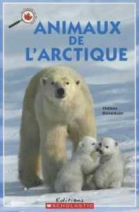Le Canada Vu de Pr?s: Animaux de l'Arctique (Canada Vu de Pres)