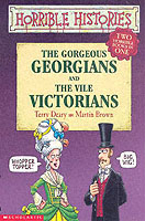 Gorgeous Georgians and Vile Victorians (Horrible Histories)