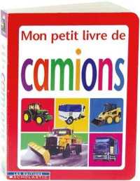 Mon Petit Livre de Camions (Mon Petit Livre) （Board Book）