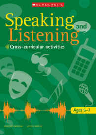 Speaking and Listening Ages 5-7 : Activities in Cross-curricular Contexts (Speaking & Listening S.)