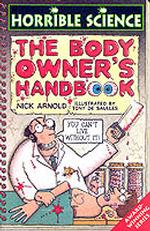 Body Owner's Handbook (Horrible Science)