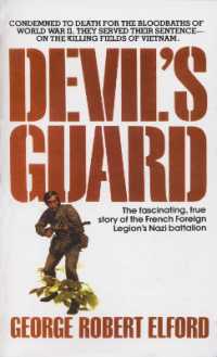 Devil's Guard : The Fascinating, True Story of the French Foreign Legion's Nazi Battalion