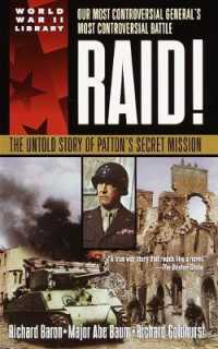 Raid! : The Untold Story of Patton's Secret Mission