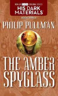 『琥珀の望遠鏡』（ライラの冒険シリーズ　３）（原書）<br>His Dark Materials: the Amber Spyglass (Book 3) (His Dark Materials)
