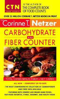 Corinne T. Netzer Carbohydrate and Fiber Counter : The Most Comprehensive Collection of Carbohydrate and Fiber Data Available (Ctn Food Counts)