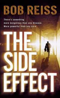 The Side Effect: The Side Effect: A Novel