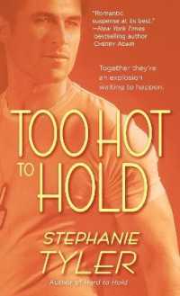 Too Hot to Hold : A Novel (Hold Trilogy)