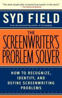 The Screenwriter's Problem Solver : How to Recognize, Identify, and Define Screenwriting Problem