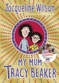 My Mum Tracy Beaker : Now a major Tv series (Tracy Beaker) -- Paperback / softback