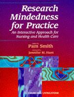 Research Mindedness for Practice : An Interactive Approach for Nursing and Health Care