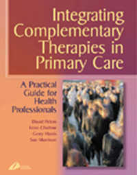 Integrating Complementary Therapies in Primary Care : A Practical Guide for Health Professionals