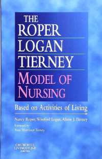 The Roper-Logan-Tierney Model of Nursing : Based on Activities of Living