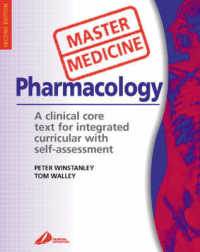 Medical Pharmacology : A Clinical Core Text for Integrated Curricula with Self Assessment (Master Medicine) （2ND）