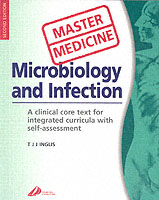Microbiology and Infection : A Clinical Core Text for Integrated Curricula with Self-Assessment (Master Medicine) （2ND）