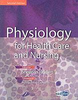 Physiology for Health Care and Nursing, 2e （2nd Revised edition）