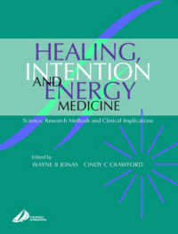 Healing, Intention and Energy Medicine : Science, Research Methods and Clinical Implications