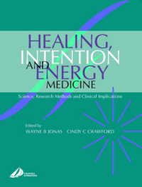 Healing, Intention and Energy Medicine : Science, Research Methods and Clinical Implications