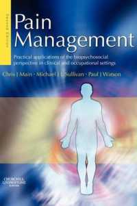 Pain Management : Practical applications of the biopsychosocial perspective in clinical and occupational settings （2ND）
