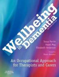 Wellbeing in Dementia : An Occupational Approach for Therapists and Carers （2ND）