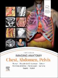 画像解剖：胸部・腹部・骨盤（第３版）<br>Imaging Anatomy: Chest, Abdomen, Pelvis (Imaging Anatomy) （3RD）