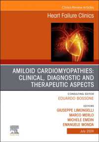Amiloid Cardiomyopathies: Clinical, Diagnostic and Therapeutic Aspects, an Issue of Heart Failure Clinics (The Clinics: Internal Medicine)