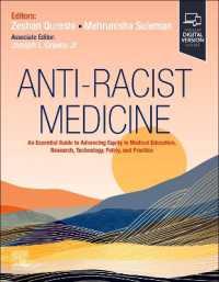 Anti-Racist Medicine : An Essential Guide to Advancing Equity in Medical Education, Research, Technology, Policy, and Practice