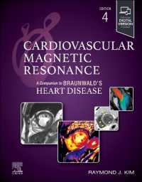 Cardiovascular Magnetic Resonance : A Companion to Braunwald's Heart Disease (Companion to Braunwald's Heart Disease) （4TH）