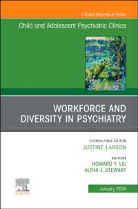Workforce and Diversity in Psychiatry, an Issue of ChildAnd Adolescent Psychiatric Clinics of North America (The Clinics: Internal Medicine)